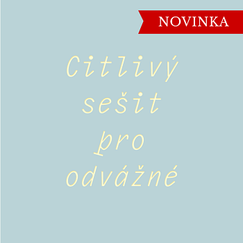 Citlivý sešit pro odvážné